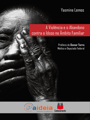 cover image of A violência e o abandono contra o idoso no âmbito familiar